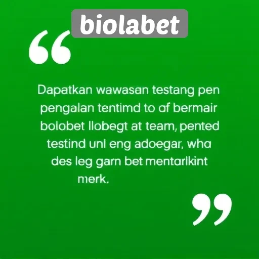 Testimoni Pengguna Mengenai Pengalaman Bermain di Biolabet